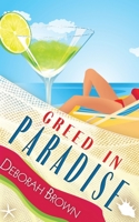 Greed in Paradise 0990316629 Book Cover