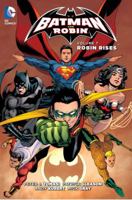 Batman and Robin, Volume 7: Robin Rises 1401256775 Book Cover