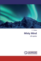 Misty Mind: Life quotes 6134998532 Book Cover