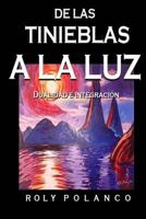 de Las Tinieblas a la Luz: Dualidad E Integracion 1511970774 Book Cover