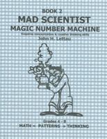 Mad Scientist Magic Number Machine Book 2 1495453030 Book Cover