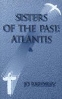 Sisters of the Past: Atlantis 0967196604 Book Cover