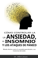 Cómo controlar la ansiedad, el insomnio y los ataques de pánico B0C9KM1CLK Book Cover