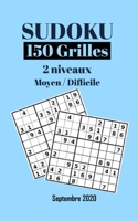 Sudoku 150 Grilles 2 Niveaux - Moyen et Difficile - Septembre 2020: Livre Sudoku pour Adultes et Ados - Un Cadeau à Offrir ou à Vous Offrir - 150 nouv B08H573VMM Book Cover