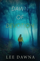 Dawn Of Devotion: Beller Ties Book 3 1949192113 Book Cover