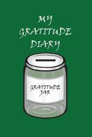 My Gratitude Diary: Green Cover - Gratitude day by day book for you to add your thanks and more 1796299235 Book Cover