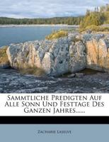 Sammtliche Predigten auf Alle Sonn und Festtage des Ganzen Jahres, vierter Band 1276653433 Book Cover