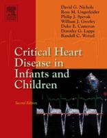 Critical Heart Disease in Infants and Children 0801669294 Book Cover