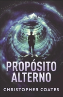 Propósito Alterno: En Español (Spanish Edition) B087FJ9GLS Book Cover