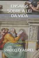 ENSAIOS SOBRE A LEI DA VIDA: Os Dez Mandamentos à Luz da Kriya Yoga VOLUME I 1797667009 Book Cover