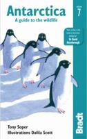 Antarctica: A Guide to the Wildlife, 4th (Bradt Guides) 1841621315 Book Cover
