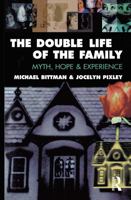 The Double Life of the Family: Myth, Hope and Experience 0367719754 Book Cover