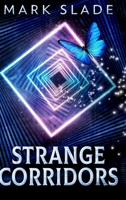 Strange Corridors: Large Print Hardcover Edition 4867515639 Book Cover