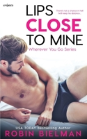 Lips Close to Mine 1979606501 Book Cover