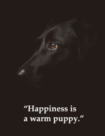 happiness is a warm puppy notebook 8.5*11 inch lined Notebook, Christmas Gift for Dog Lovers/Dog Owner Gift. (notebooks journal of dogs) 1674128231 Book Cover