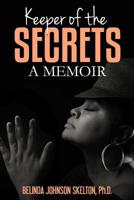 Keeper of the Secrets: A Memoir 152280577X Book Cover