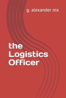the Logistics Officer B0BJY9PP2W Book Cover