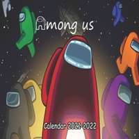 Among Us Calendar 2021-2022: Monthly Colorful Among Us Calendar 2021-2022 ,18 Months planner |8.5x8.5 in|January of 2021 -june of 2022 planner |kids,students,Among us lovers gift B091F8RHJ2 Book Cover