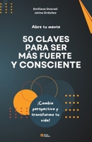 50 claves para ser más fuerte y consciente: Cambia tu perspectiva y transforma tu vida B0FRBY6LM2 Book Cover