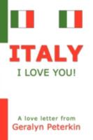 Italy: I Love You! 1436392438 Book Cover