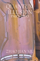Quantum Illusion Part 2 1990814018 Book Cover