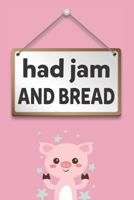 Had Jam and Bread 172906373X Book Cover