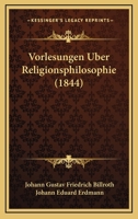 Vorlesungen Uber Religionsphilosophie (1844) 1160270759 Book Cover