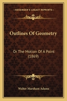 Outlines of Geometry; Or, the Motion of a Point 1437040780 Book Cover