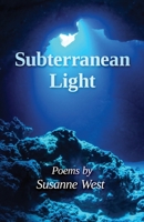 Subterranean Light 0984223959 Book Cover