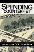 Spending Counterfiet: A Story by Brock Tanksley 1462018416 Book Cover