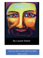 Fine Art XIII to XIX 2015 to 2021 Part I of IV B0DVBPML8S Book Cover