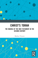 Christ's Torah: The Making of the New Testament in the Second Century 1032457023 Book Cover