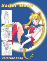Sailor Moon: Coloring book for kids and adults with calming graphics B08YQR63NN Book Cover