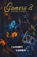 Gamers 2: Everguard 1839196637 Book Cover