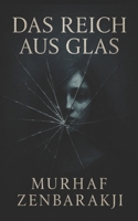 Das Reich aus Glas (German Edition) B0FS72W1XT Book Cover