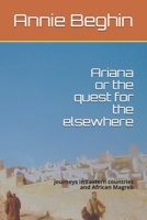 Ariana or the quest for the elsewhere: journeys in Eastern countries and African Magreb 1694277127 Book Cover