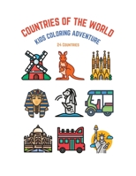 Countries of the World: Kids Coloring Adventure: Kids Coloring Book B0C7JCYLCR Book Cover