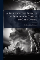 A Study of the Effects of Freezes on Citrus in California 1024082393 Book Cover