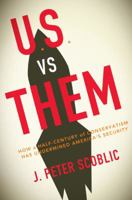 U.S. Versus Them: Conservatism and George W. Bush in an Age of Nuclear Terror 0670018821 Book Cover