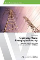 Ressourcenfreie Energiegewinnung 3639486994 Book Cover