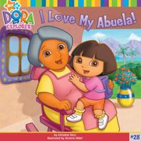 ¡Quiero a mi abuela! (I Love My Abuela!) (Dora La Exploradora/Dora the Explorer) (Spanish Edition) 1416968660 Book Cover
