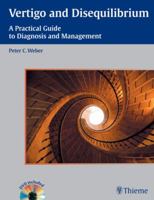Vertigo and Disequilibrium: A Practical Guide to Diagnosis and Management 3131404914 Book Cover