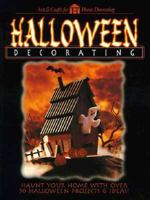 Halloween Decorating (Arts & Crafts for Home Decorating Series) 0865734143 Book Cover