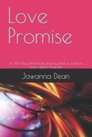 Love Promise: A 365-Day Devotional Journey Back to God, to Love, and to Yourself B0FJD7W2FG Book Cover