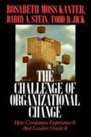 Challenge of Organizational Change: How Companies Experience It And Leaders Guide It 0029169917 Book Cover