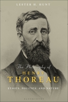 The Philosophy of Henry Thoreau: Ethics, Politics, and Nature 1350254029 Book Cover