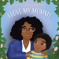 I Love My Mommy B0BS7B89CN Book Cover