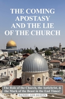 The Coming Apostasy and The Lie of The Church B0FX6BSLLW Book Cover
