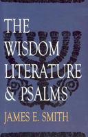 The Wisdom Literature and Psalms (Smith, James E. Old Testament Survey Series.) 0899004393 Book Cover