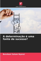 A determinação é uma fonte de sucesso? (Portuguese Edition) 620774845X Book Cover